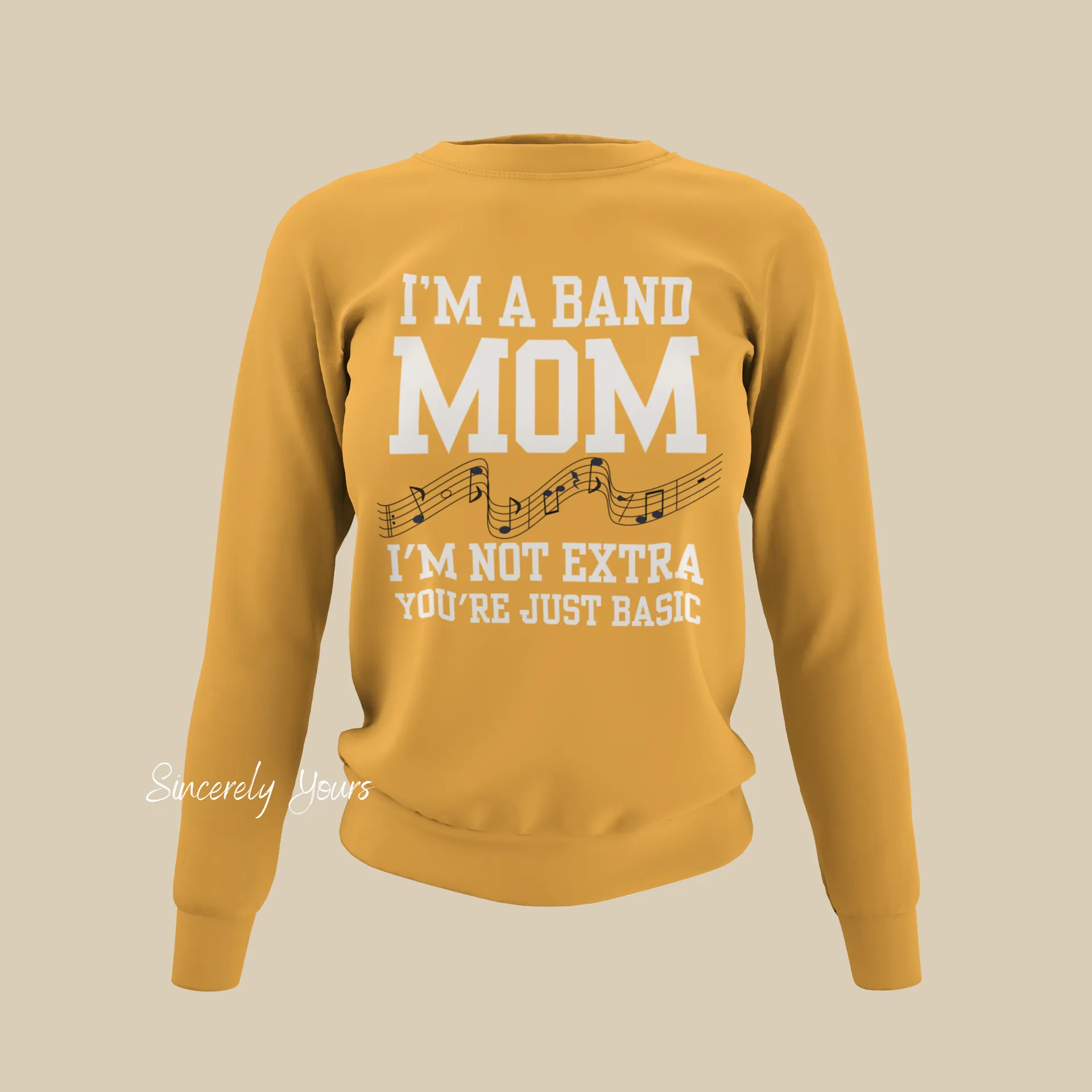I'm a Band Mom | I'm not Extra You're Just Basic Sweatshirt